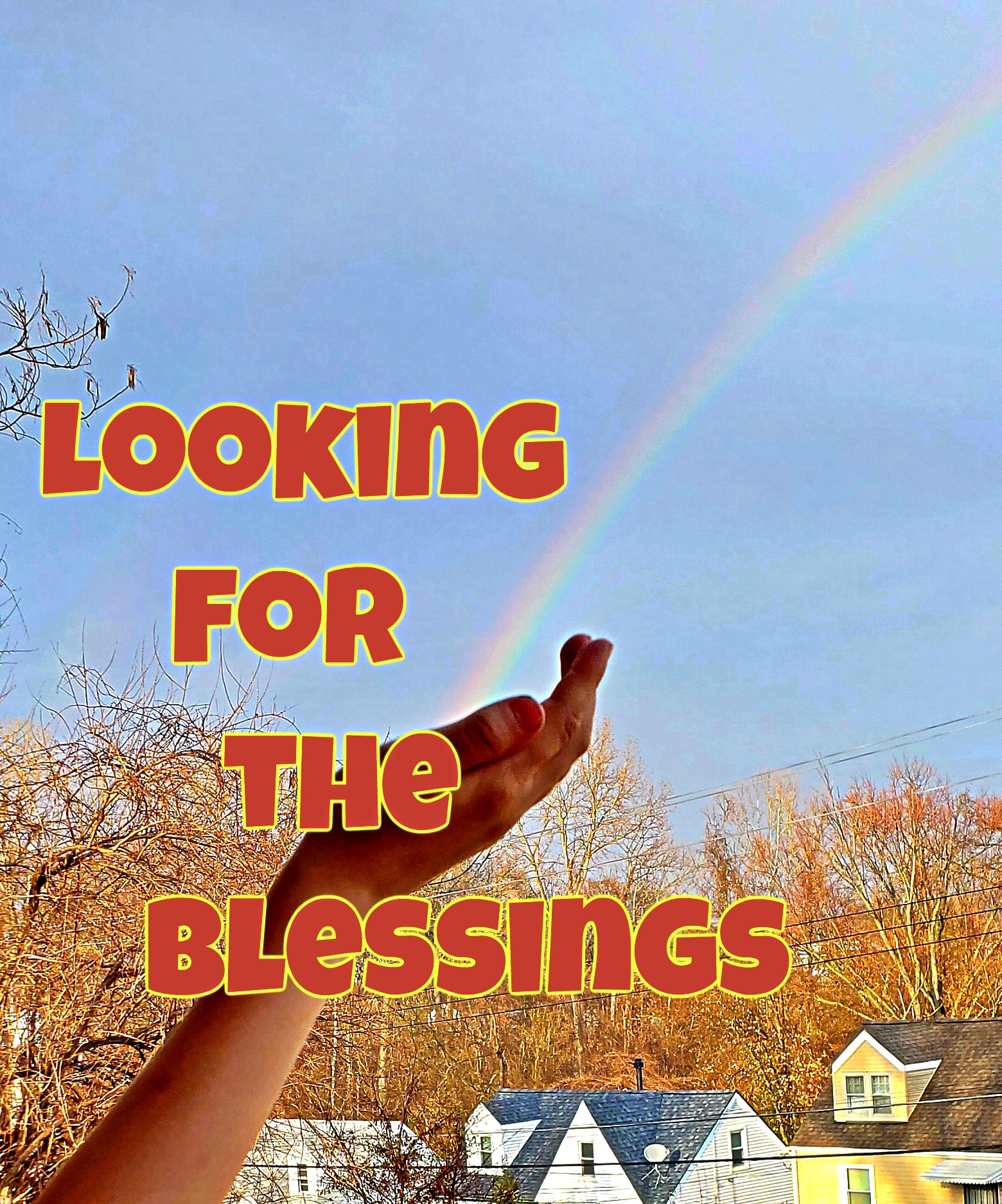 Looking for the Blessings