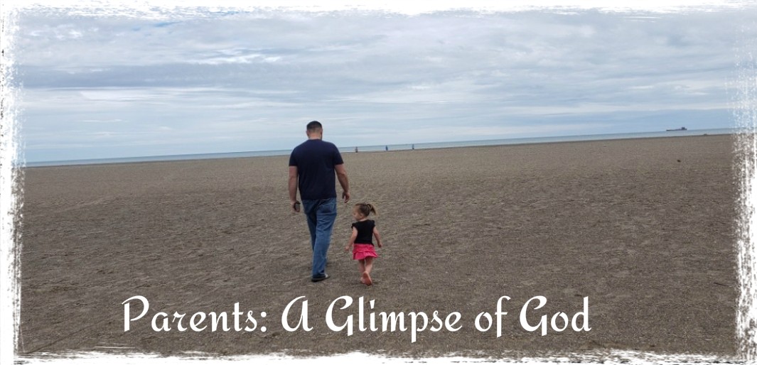 Parents: A Glimpse of God