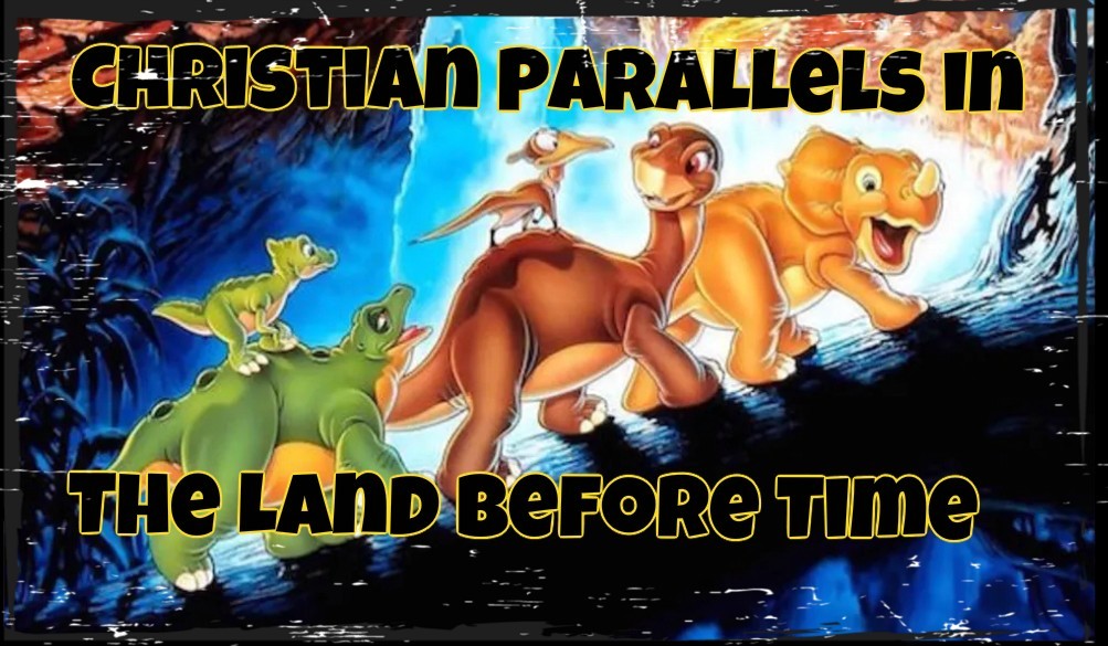 Christian Parallels in The Land Before Time