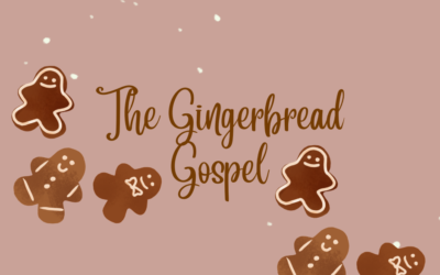 The Gingerbread Gospel